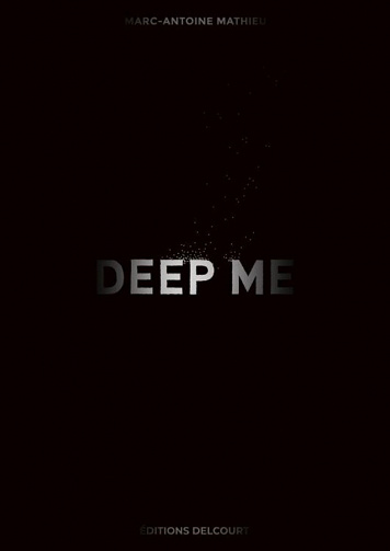 Deep Me (Marc-Antoine Mathieu)