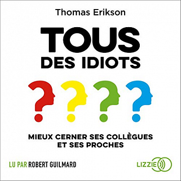 Tous des idiots ? - Thomas Erikson (2019)