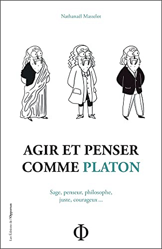 Agir et penser comme Platon -  Nathanaël Masselot (2022)