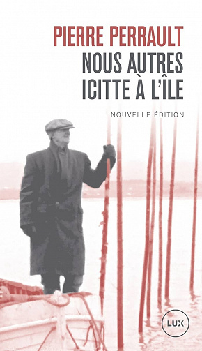 Nous autres icitte à l'île - Pierre Perrault (2023)