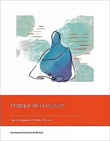 PRATIQUE DE LA REVISION, 4E EDITION REVUE ET AUGMENTEE - PAUL-A HORGUELIN (2022)