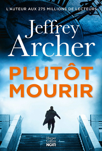 Plutôt mourir - Jeffrey Archer (2023)
