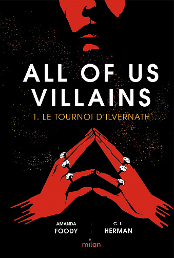 All of us villains T1 : Le tournoi d'Ilvernath - Amanda Foody, Christine Lynn Herman (2023)