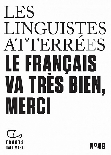 Le français va très bien, merci - Les Linguistes atterrées (2023)