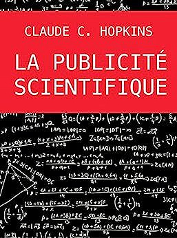 La publicité scientifique - Claude Hopkins  (1923)