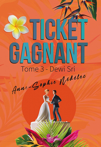 Ticket gagnant, Tome 3 : Dewi Sri - Anne-Sophie Nédélec (2023)