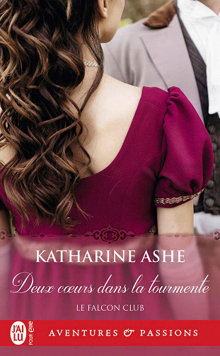 Falcon Club, Tome 2 : Deux cœurs dans la tourmente - Katharine Ashe (2023)