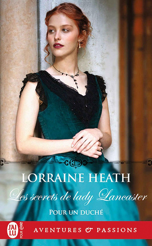 Pour un duché, Tome 3 : Les secrets de lady Lancaster - Lorraine Heath (2023)