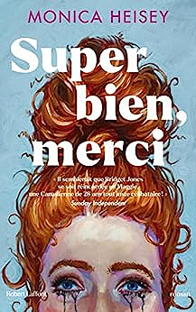 Super bien, merci - Monica Heisey (2023)