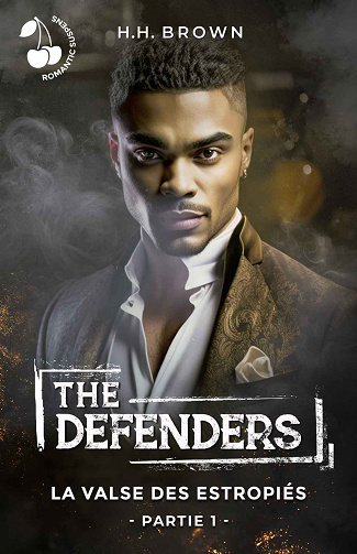 The Defenders, Tome 3 - Partie 1 : La valse des estropiés - H. H. Brown (2023)