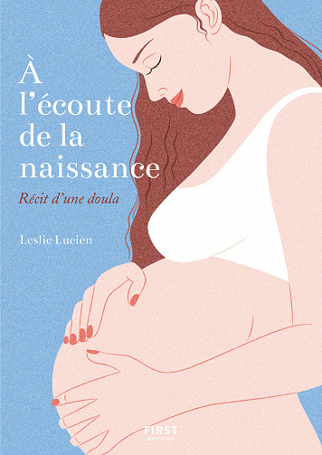 À l'écoute de la naissance - Leslie Lucien (2022)
