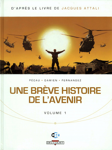 Une brève histoire de l'avenir - Tome 01