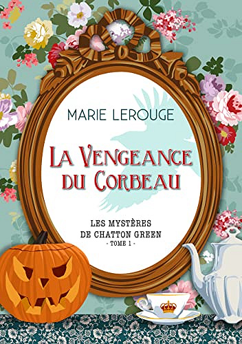 La vengeance du corbeau - Marie Lerouge (2023)