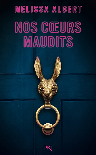 Nos coeurs maudits - Melissa Albert (2023)
