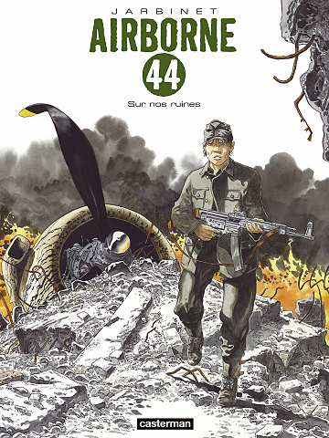 Airborne 44 - Tome 08 - Sur nos ruines