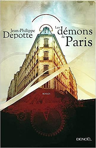 Les Démons de Paris - Jean-Philippe Depotte  (2023)