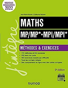 Maths Méthodes et Exercices MP/MP*- MPI/MPI* - 5e éd. - Jean-Marie Monier, Guillaume Haberer (2022)