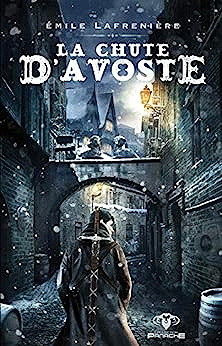 La chute d'Avoste - Émile Lafrenière (2018)