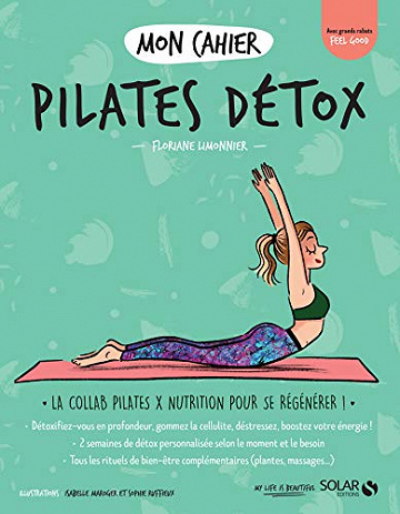 Mon cahier Pilates détox -  Floriane Limonnier (2021)