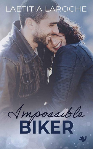 H & A, Tome 3 : Impossible biker - Laëtitia Laroche (2020)