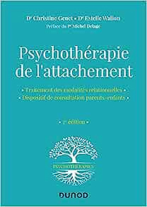 Psychothérapie de l'attachement - 2e éd. (Psychothérapies)-Christine Genet(2022)