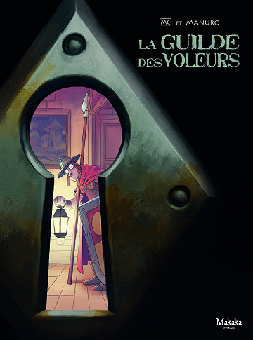 La Guilde des Voleurs - Tome 01 - Armures de Cuir et Vieilles Capuches