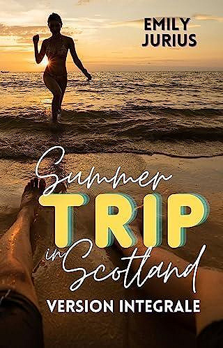 Summer trip in Scotland, Intégrale - Emily Jurius (2023)