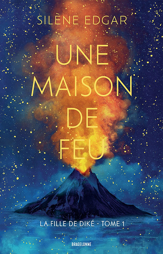 La Fille de Diké, T1 : Une maison de feu - Silène Edgar (2023)