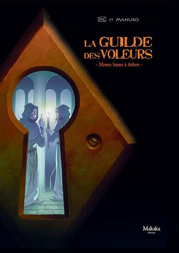 La Guilde des Voleurs - Tome 02 - Messes basses à Arken
