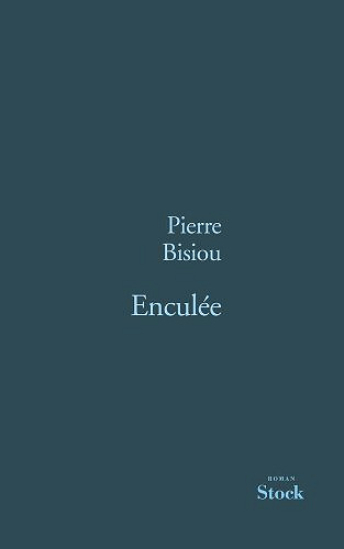 Enculée - Pierre Bisiou