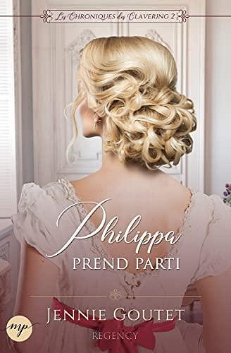 La Chronique des Clavering, Tome 2 : Philippa prend parti - Jennie Goutet (2023)