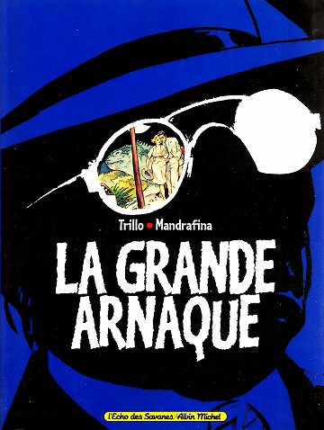 La Grande Arnaque - Tome 01