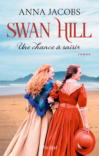 Swan Hill, Tome 4 : Une chance à saisir - Anna Jacobs (2023)