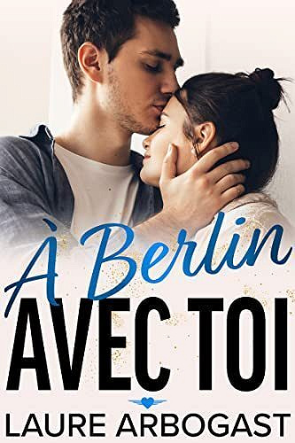 À Berlin avec toi - Laure Arbogast (2023)