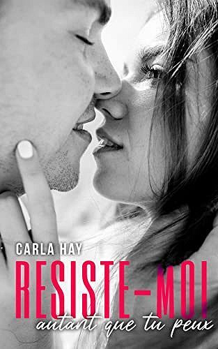 Résiste-moi autant que tu peux - Carla Hay (2023)