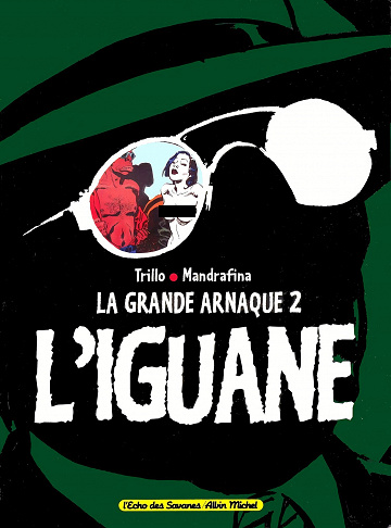 La Grande Arnaque - Tome 02