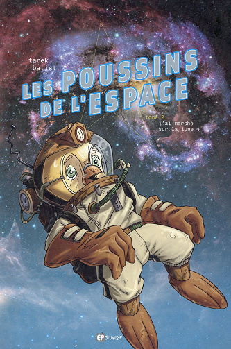 Les Poussins De L'espace - Tome 02 - J'ai Marche Sur La Lune