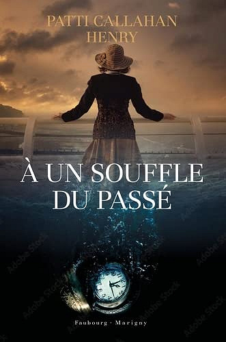 À un souffle du passé - Patti Callahan Henry (2023)