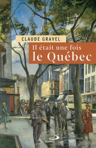 Il était une fois le Québec -  Claude Gravel (2023)