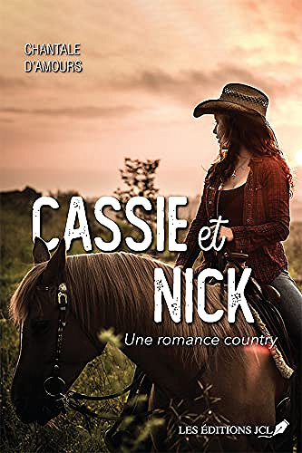 Une romance country v 02 cassie et nick -  Chantale D'Amours (2 Septembre 2021)