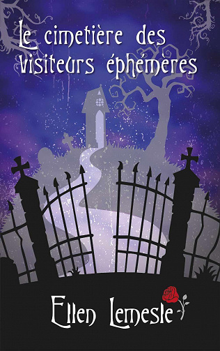 Le cimetière des visiteurs éphémères - Ellen Lemesle (2023)