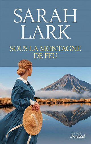 Fleurs de feu, Tome 3 : Sous la montagne de feu - Sarah Lark (2023)