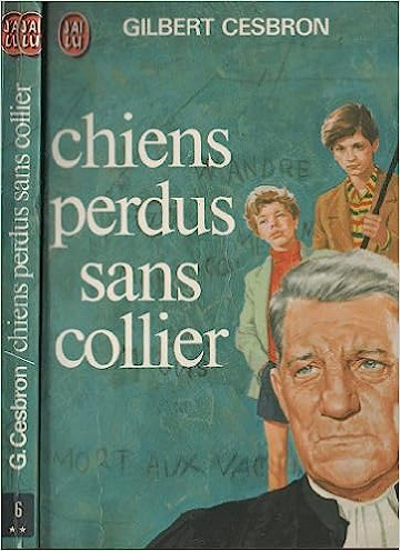 Chiens perdus sans collier - Gilbert Cesbron (1954)