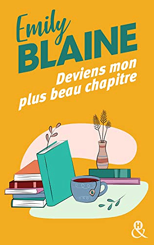 Deviens mon plus beau chapitre - Emily Blaine (2023)