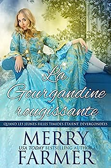 La Gourgandine rougissante (Quand les jeunes filles timides étaient dévergondées t. 4) - Merry Farmer (2023)