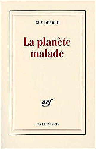 La planète malade - Guy Debord