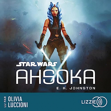 Star Wars : Ahsoka - E. K. Johnston (2023)