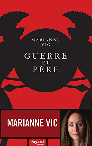 Guerre et père - Marianne Vic (2020)