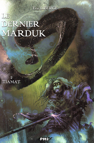 Le dernier Marduk - Tome 02 - Tiamat