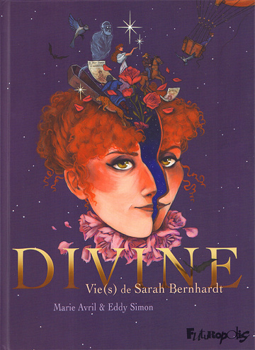 Divine - Vie(s) de Sarah Bernhardt (Marie Avril)